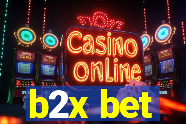 b2x bet